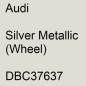 Preview: Audi, Silver Metallic (Wheel), DBC37637.